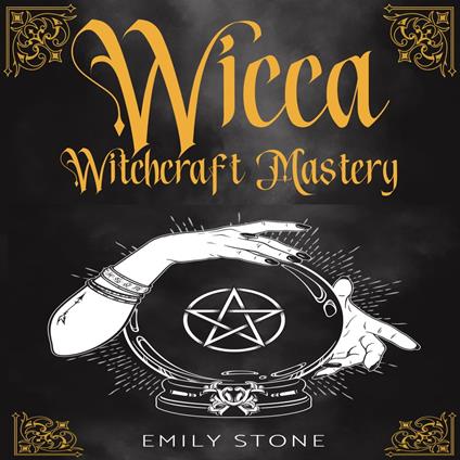 WICCA WITCHCRAFT MASTERY