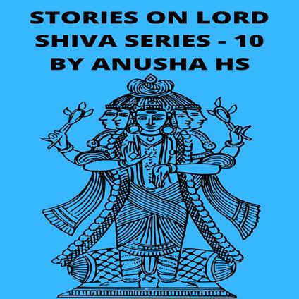 Stories on lord Shiva series -10