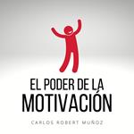 El Poder de la Motivación