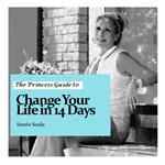 Princess Guide to Change Your Life in 14 Days, The