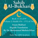 Sahih Al Bukhari English Translation Volume 2 Book 11-25 Hadith 876-1772 of 7563
