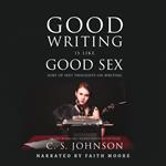 Good Writing Is Like Good Sex
