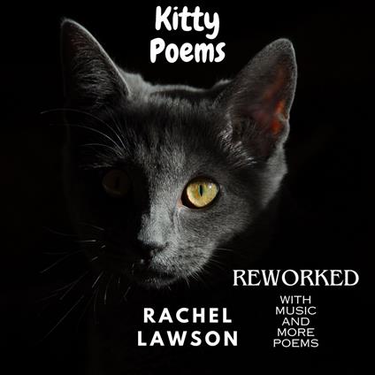 Kitty Poems - reworked