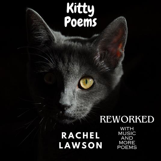 Kitty Poems - reworked