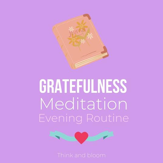 Gratefulness Meditation - Evening Routine