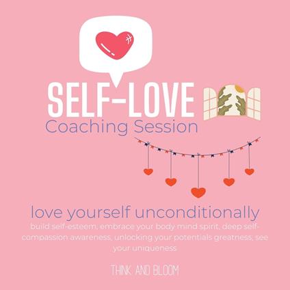Self-Love Coaching Session - love yourself unconditionally