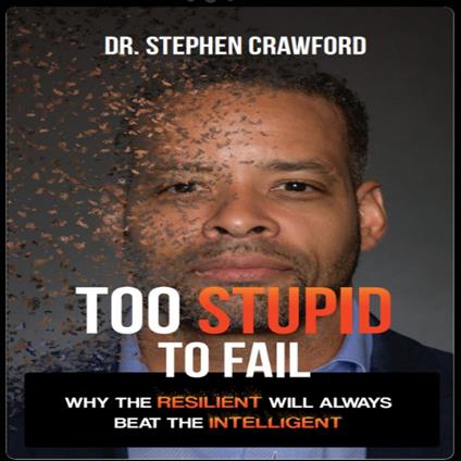 Too Stupid to Fail
