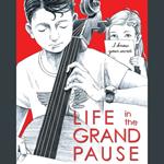 Life in the Grand Pause