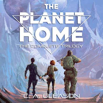 The Planet Home: The Complete Trilogy