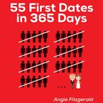 55 First Dates in 365 Days