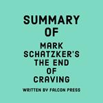 Summary of Mark Schatzker's The End of Craving