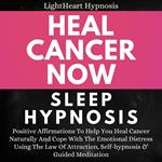 Heal Cancer Now Sleep Hypnosis