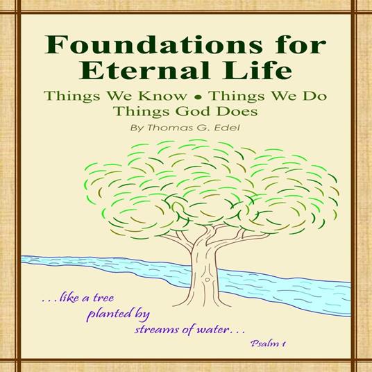 Foundations for Eternal Life