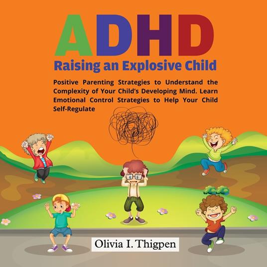 ADHD - Raising an Explosive Child