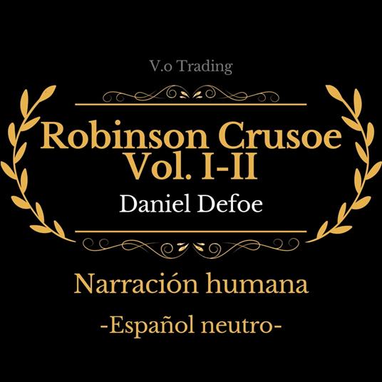 Robinson Crusoe Vol. I-II