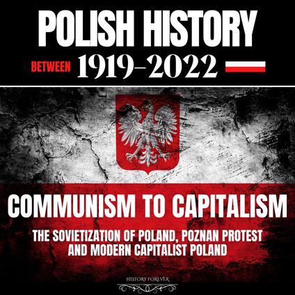 Polish History Between 1919-2022: Communism To Capitalism