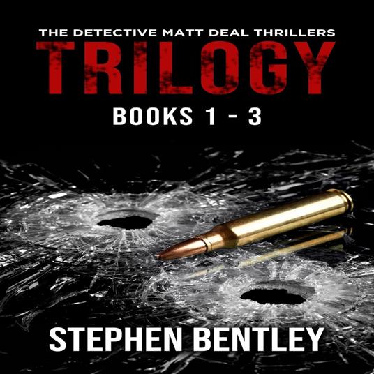 Detective Matt Deal Thrillers Trilogy, The: Books 1 - 3