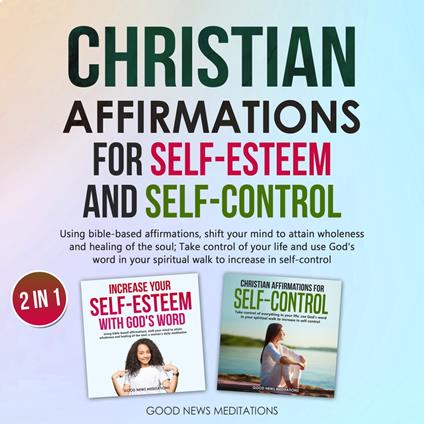 Christian Affirmations for Self-Esteem and Self-Control