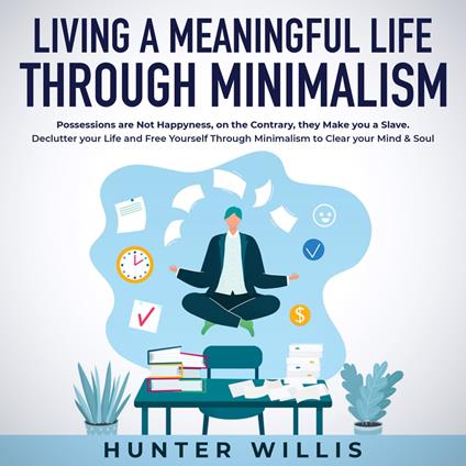Living a Meaningful Life Through Minimalism