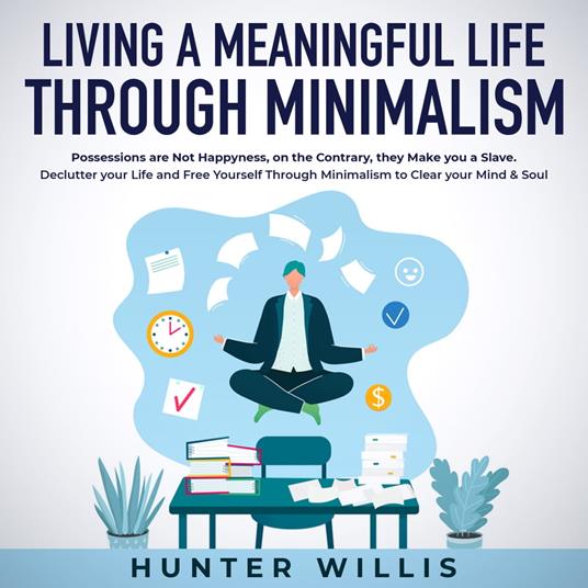 Living a Meaningful Life Through Minimalism