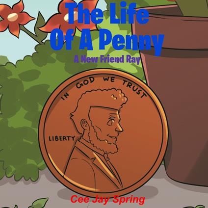 Life of A Penny, The