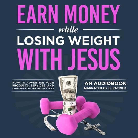 Earn Money While Losing Weight With Jesus