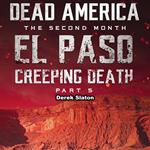 Dead America - El Paso: Creeping Death - Part 5
