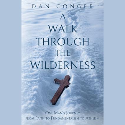 Walk Through the Wilderness, A