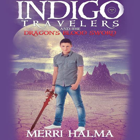 Indigo Travelers and the Dragon's Blood Sword