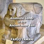 Anunnaki Lands in the Ancient Near East