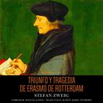 Triunfo y Tragedia de Erasmo de Rotterdam