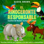 El Rinoceronte Responsable Cuentos de buenas noches para niños