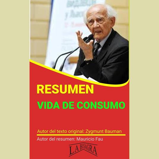 RESUMEN DE "VIDA DE CONSUMO" DE ZYGMUNT BAUMAN