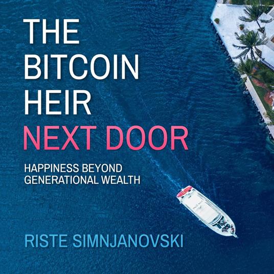 Bitcoin Heir Next Door, The