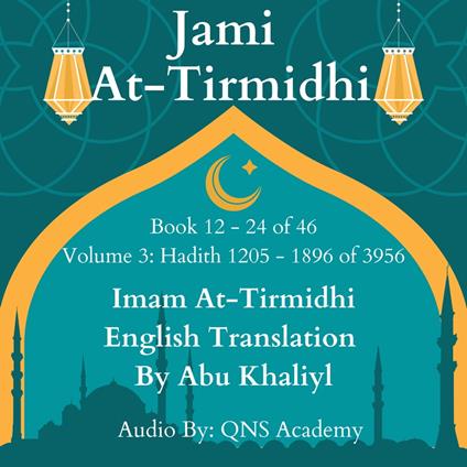 Jami At-Tirmidhi English Translation Book 12-24 (Volume 3) Hadith number 1205-1896 of 3956