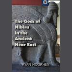 Gods of Nibiru in the Ancient Near East, The