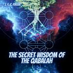 Secret Wisdom of The Qabalah, The