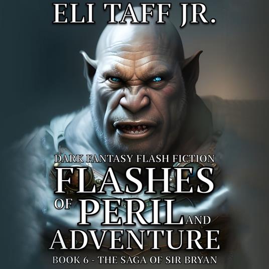 Flashes of Peril and Adventure