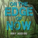 On The Edge of Now