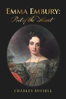 Emma Embury: Poet of the Heart - Charles Russell - cover