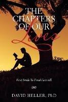 The Chapters of Our Lives: First Smile to Final Farewell - David Heller - cover