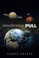 Gravitational Pull - Jackye Swyers - cover