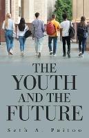 The Youth and the Future - Seth A Paitoo - cover