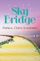 Sky Bridge - Chen Xiaofang Padma - cover