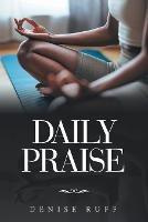 Daily Praise - Denise Ruff - cover