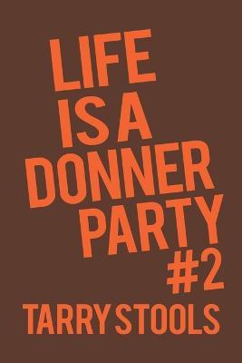 Life Is a Donner Party #2 - Tarry Stools - cover