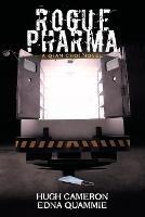 Rogue Pharma: A Qian Choi Novel