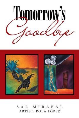 Tomorrow's Goodbye - Sal Mirabal - cover