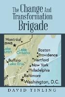 The Change and Transformation Brigade - David Tinling - cover