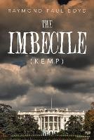 The Imbecile: Kemp - Raymond Paul Boyd - cover